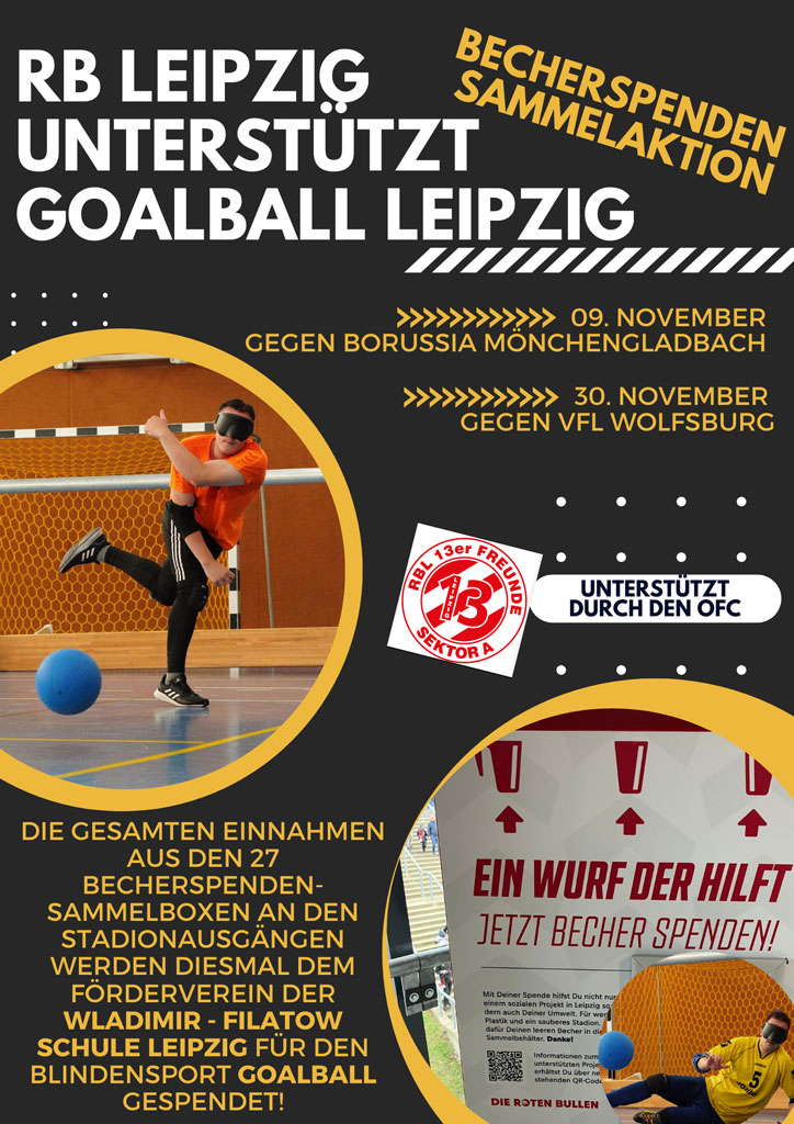 Werbeplakat mit der Überschrift „RB Leipzig unterstützt Goalball Leipzig“. Es sind zwei Fotos vom Goalball abgebildet und die Einzelheiten, zu welchen Spielen die Becherspenden-Sammelaktion stattfindet.